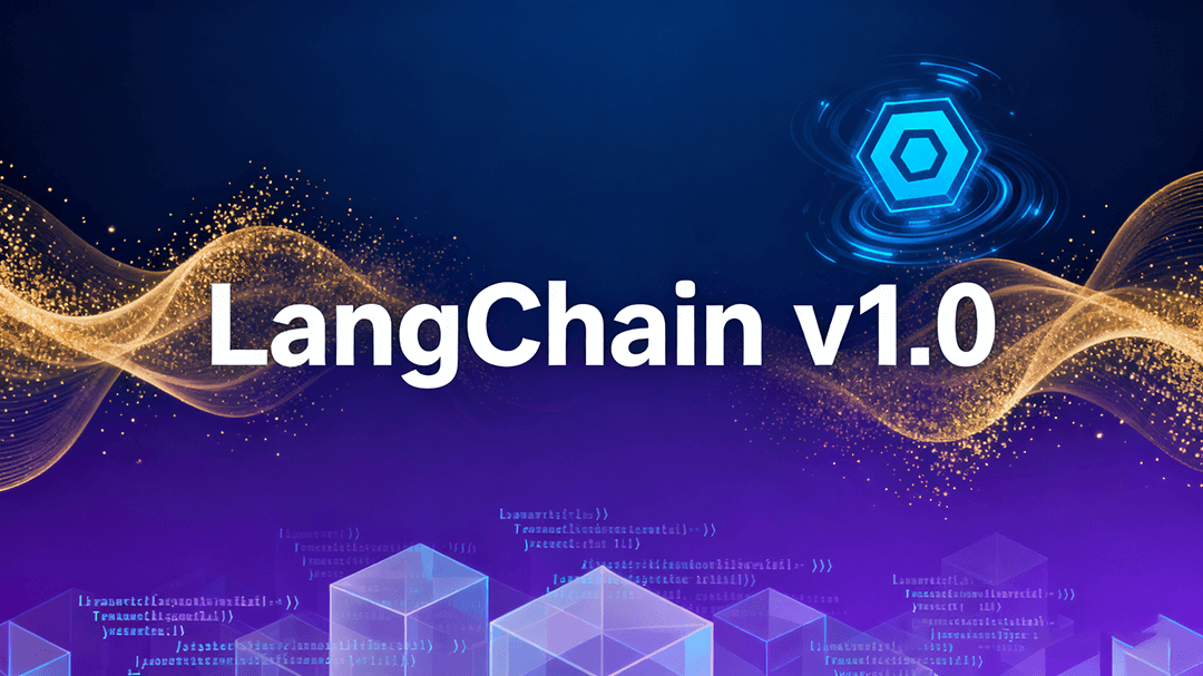 Featured image of post 三年磨一剑：LangChain 正式发布 v1.0